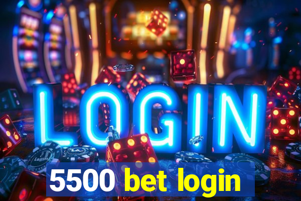 5500 bet login